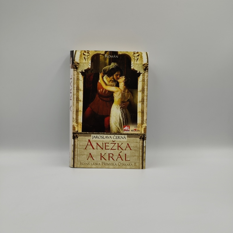 Anežka a král: Jediná láska Přemysla Otakara II.