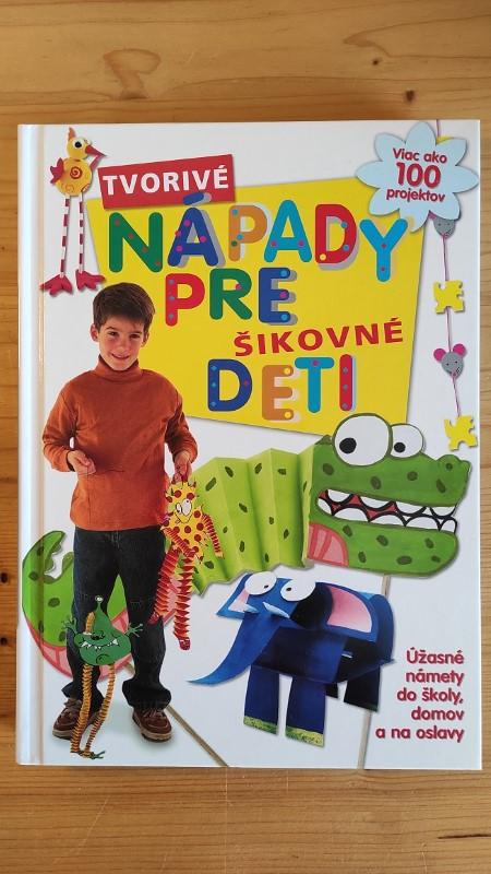 Tvorivé nápady pre šikovné deti