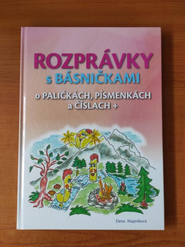 Rozprávky s básničkami o paličkách, písmenkách a číslach +