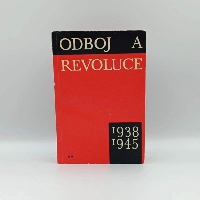 Odboj a revoluce 1938 - 1945