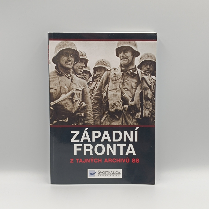 Západní fronta: Z tajných archivů SS