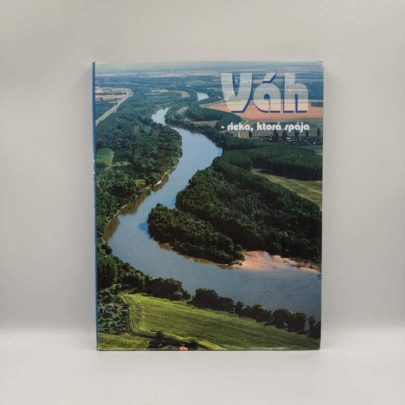 Váh - rieka, ktorá spája