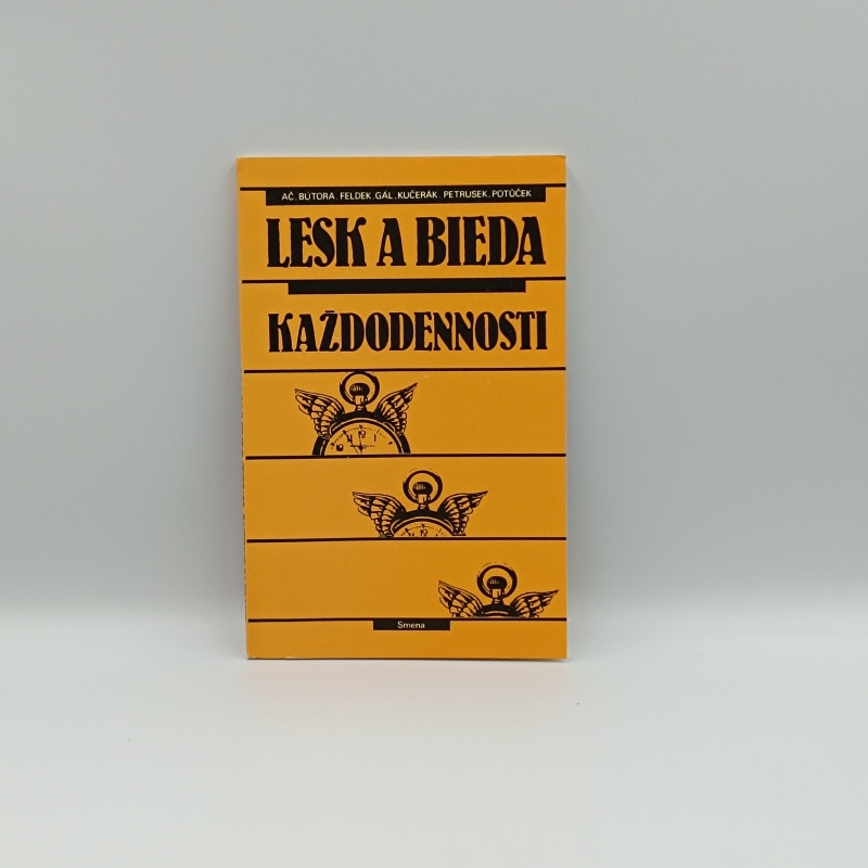 Lesk a bieda každodennosti