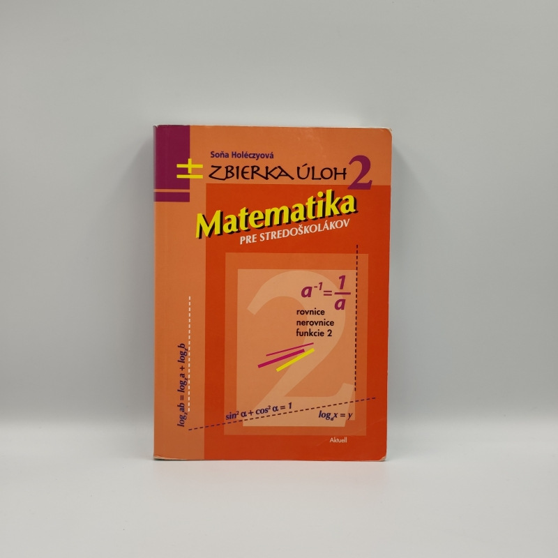 Matematika pre stredoškolákov: Zbierka úloh 2