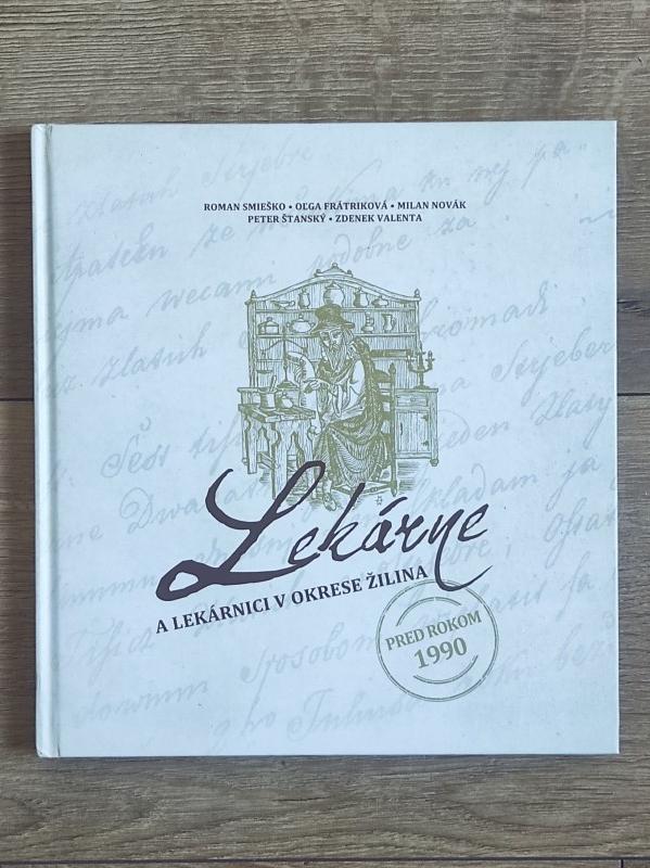 Lekárne a lekárnici v okrese Žilina pred rokom 1990