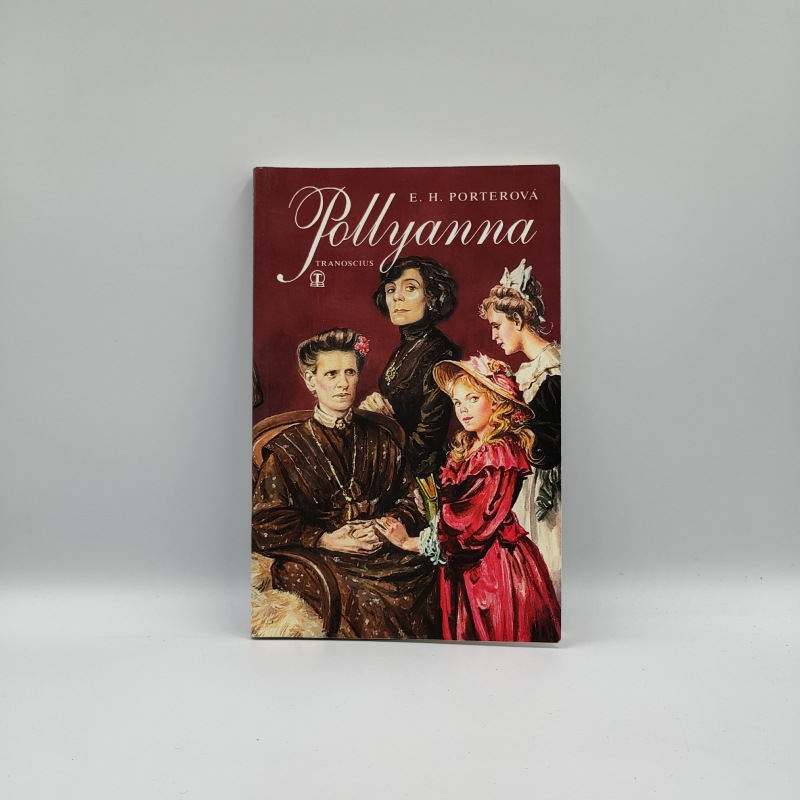 Pollyanna / Prvá kniha radosti + Druhá kniha radosti