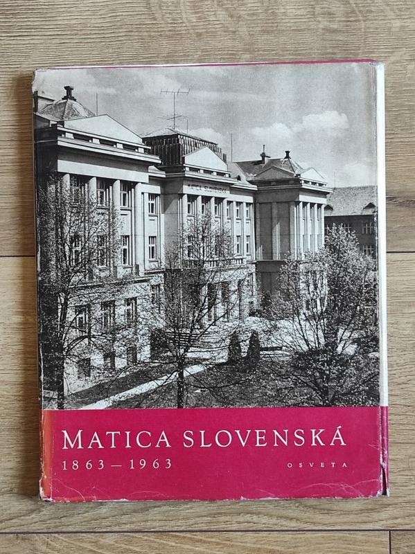 Matica slovenská 1863 - 1963