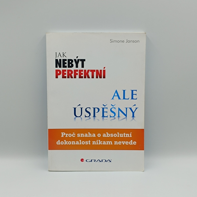 Jak nebýt perfektní ale úspěšní