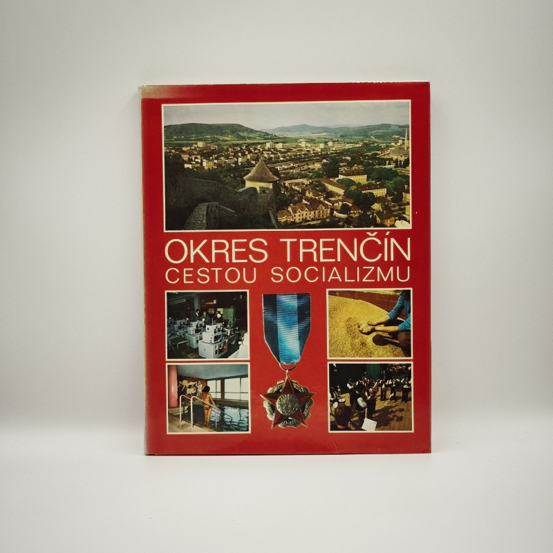 Okres Trenčín cestou socializmu