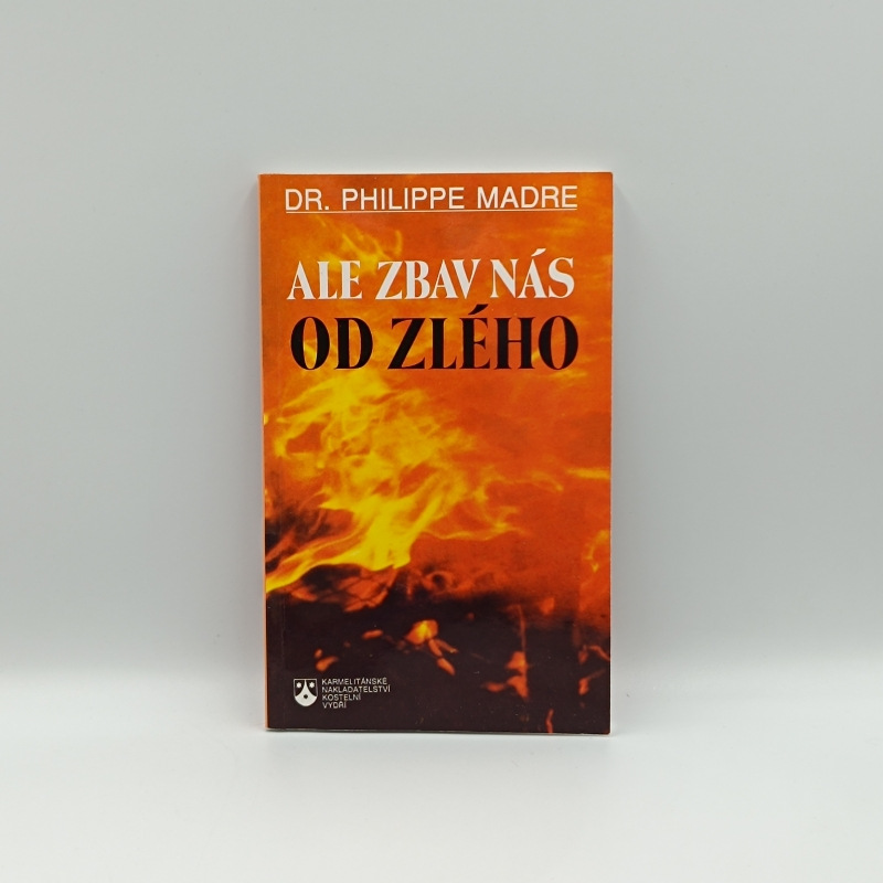 Ale zbav nás od zlého