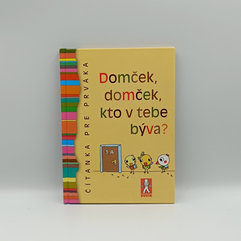 Domček, domček, kto v tebe býva? / Čítanka pre prváka