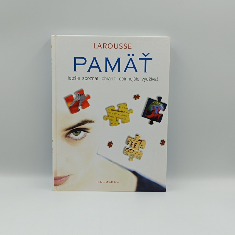 Pamäť: lepšie spoznať, chrániť, účinnejšie využívať