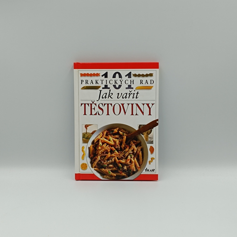 101 praktických rad: Jak vařit těstoviny
