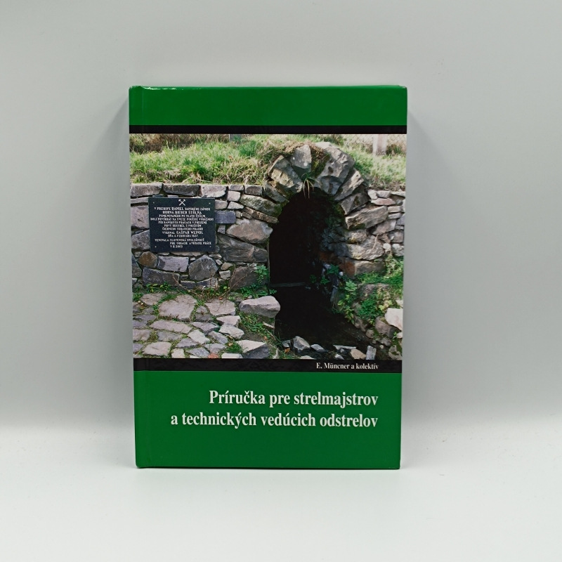 Príručka pre strelmajstrov a technických vedúcich odstrelov
