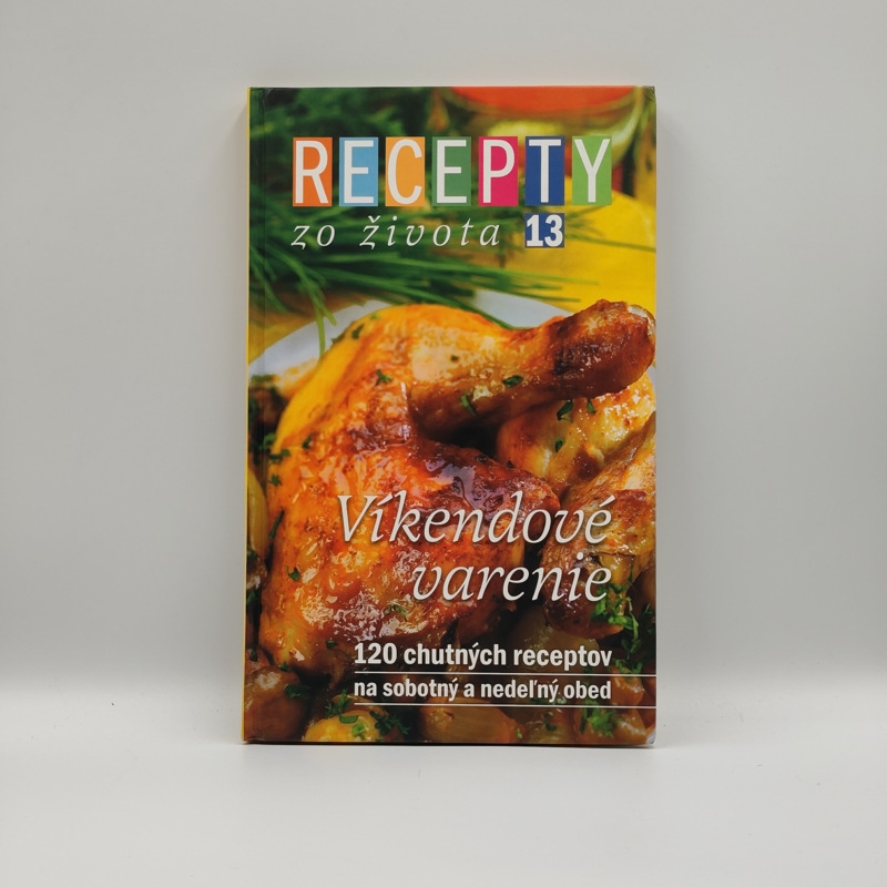 Recepty zo života 13: Víkendové varenie