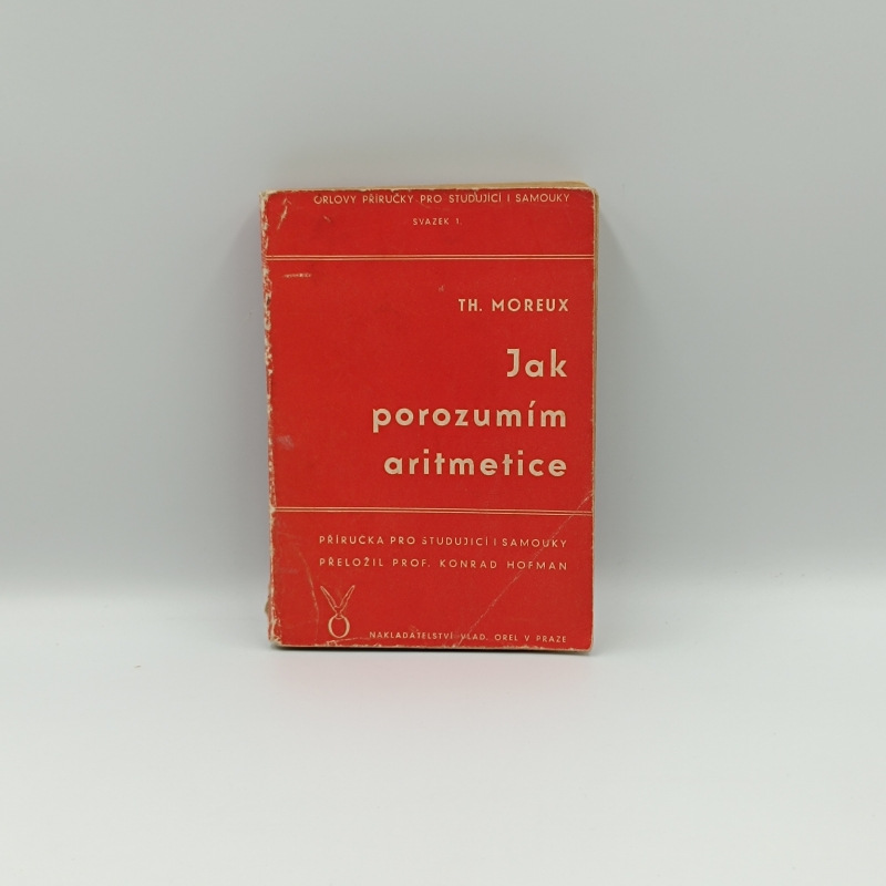 Jak porozumím aritmetice / Příručka pro studující i samouky