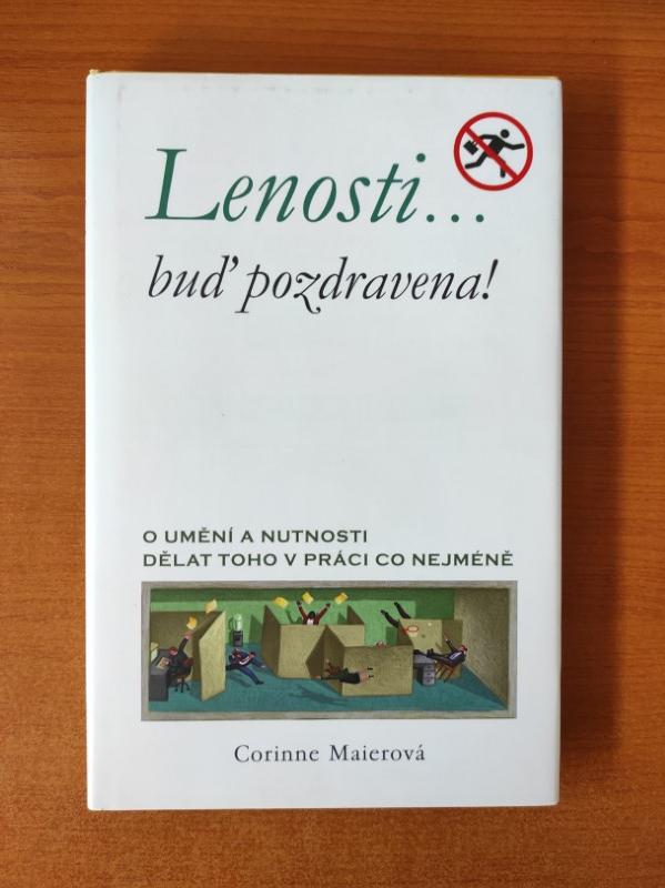 Lenosti... buď pozdravena!