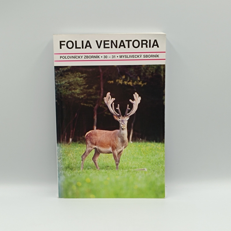 Folia venatoria / Poľovnícky zborník / Myslivecký sborník 30-31/2001