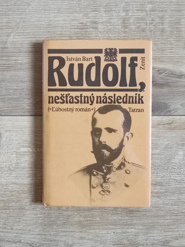 Rudolf, nešťastný následník