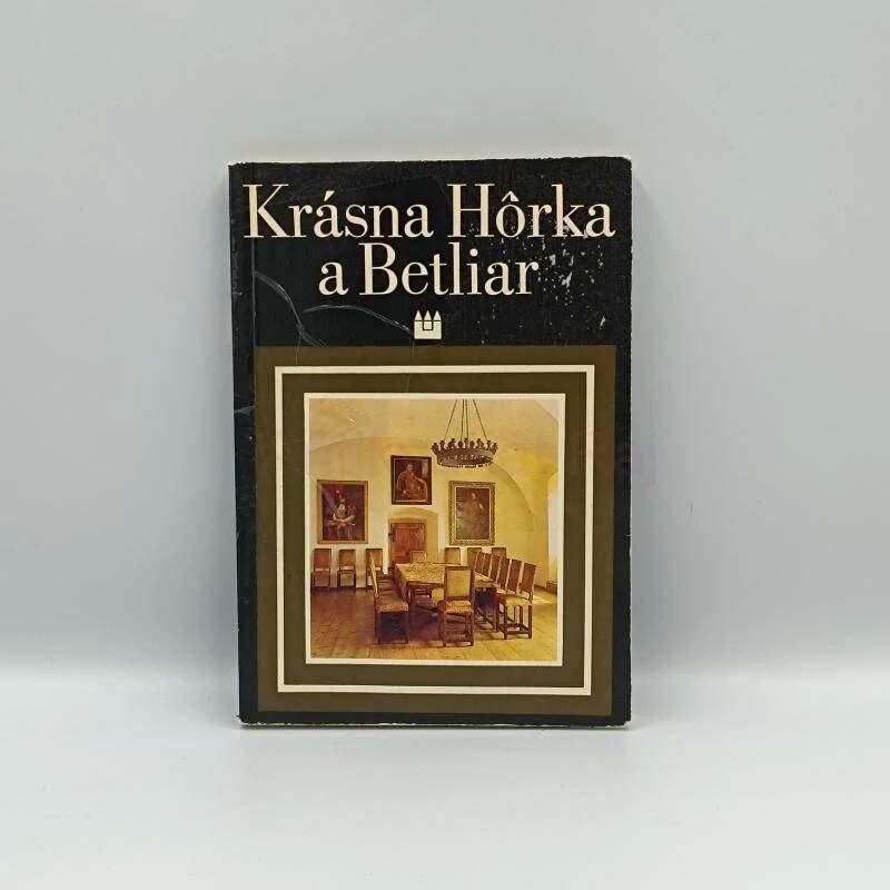 Krásna Hôrka a Betliar