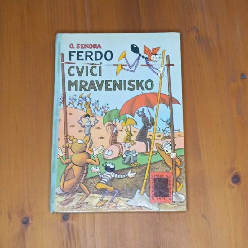 Ferdo cvičí mravenisko