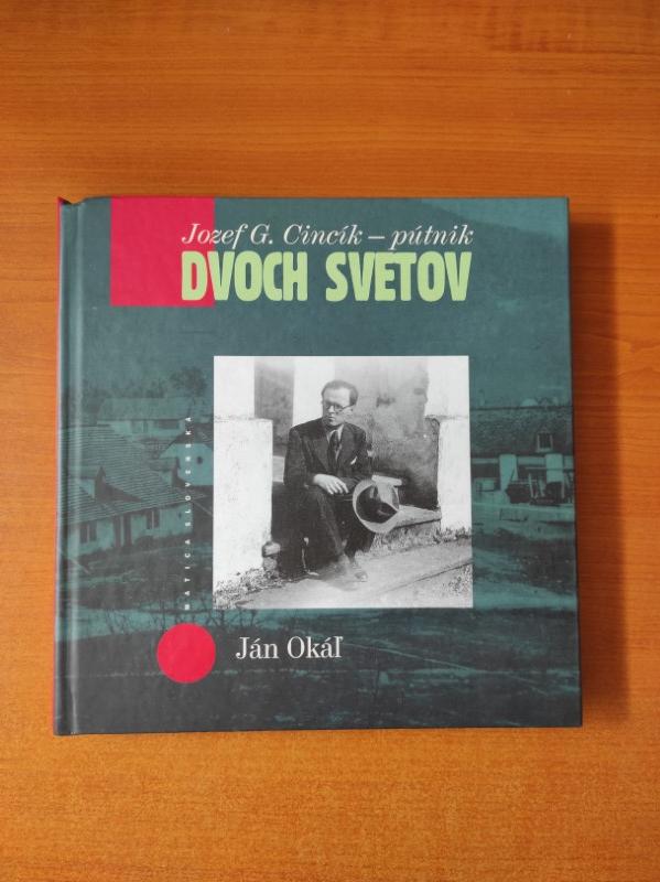 Jozef G. Cincík - pútnik dvoch svetov