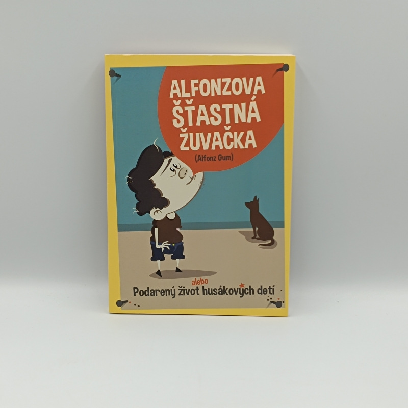 Alfonzova šťastná žuvačka alebo Podarený život husákových detí