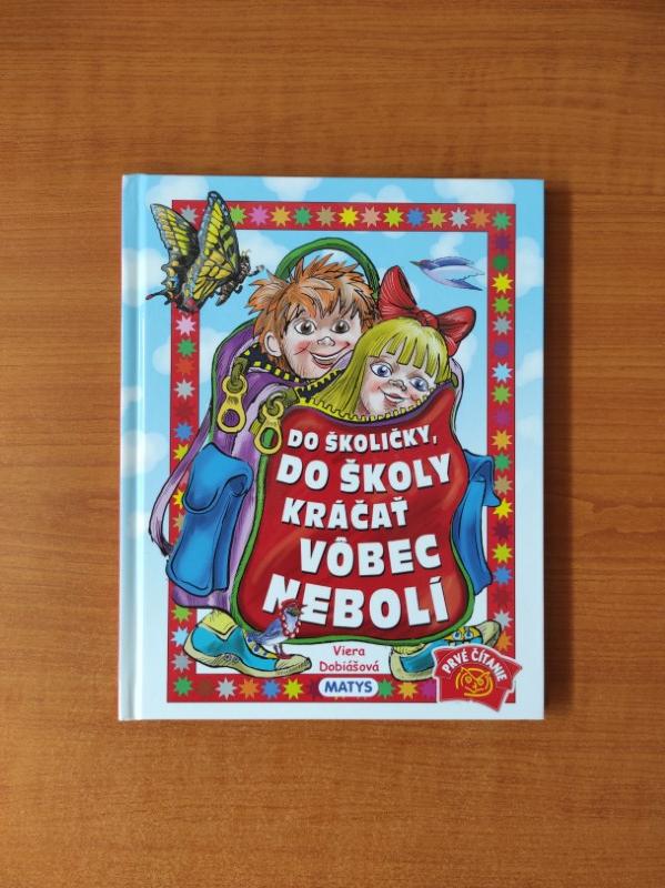 Do školičky, do školy vôbec kráčať nebolí