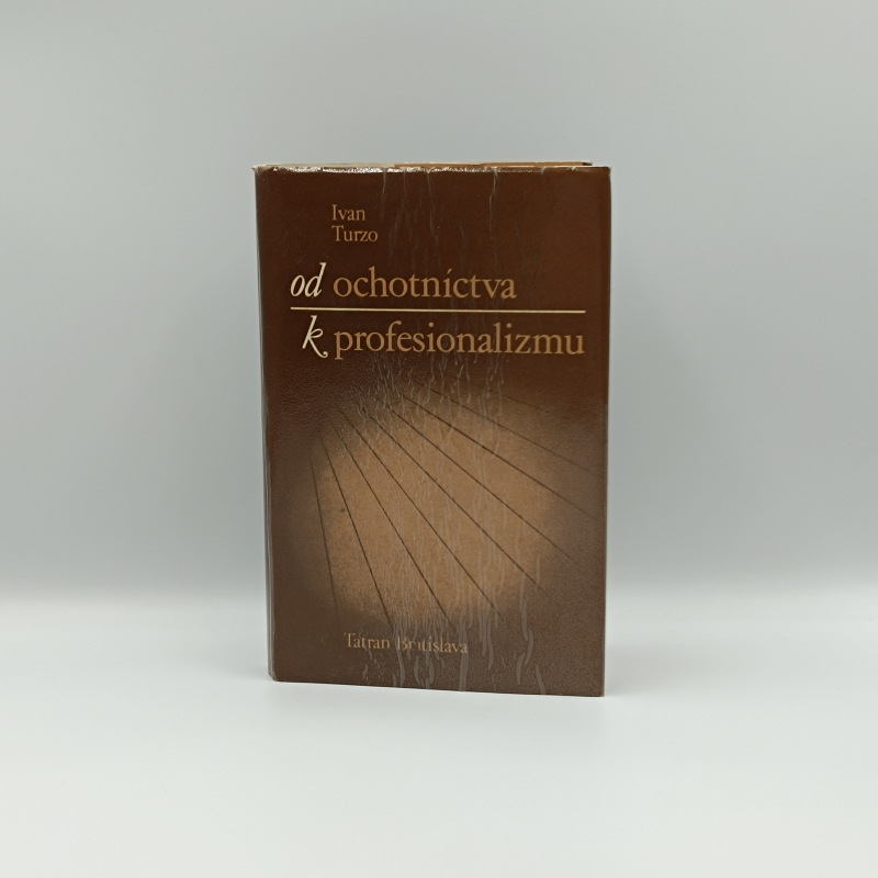 Od ochotníctva k profesionalizmu