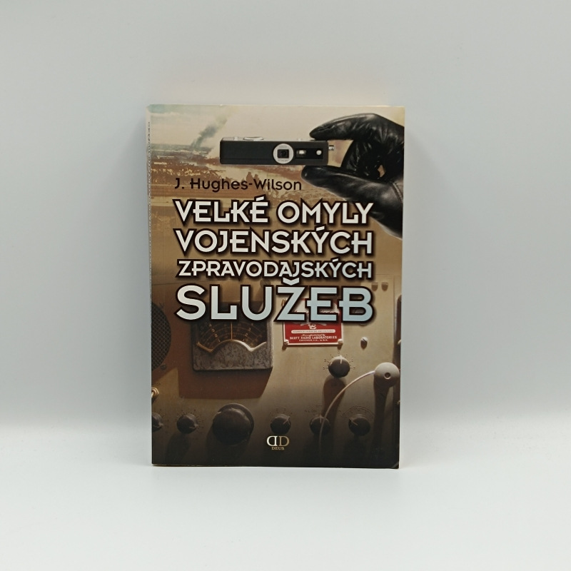 Velké omyly vojenských zpravodajských služeb