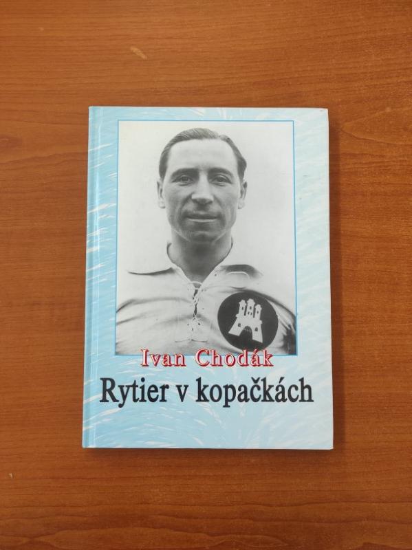 Ivan Chodák: Rytier v kopačkách