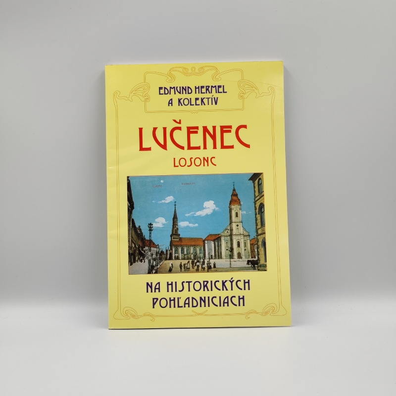 Lučenec - Losonc na historických pohľadniciach