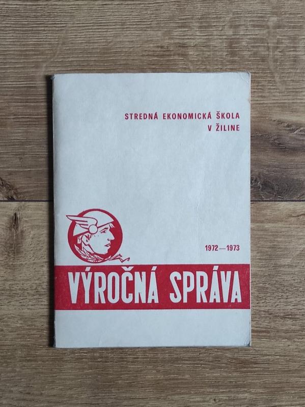 Výročná správa strednej ekonomickej školy v Žiline 1972-1973