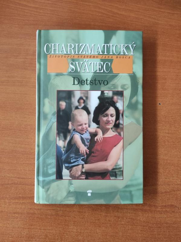 Charizmatický svätec - Detstvo