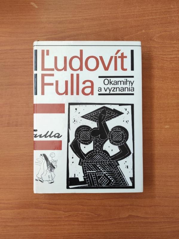 Ľudovít Fulla: Okamihy a vyznania