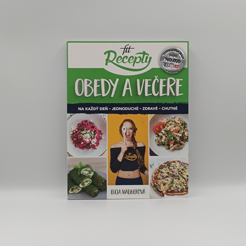 Fit recepty: Obedy a večere na každý deň - jednoduché - zdravé - chutné