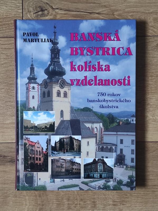 Banská Bystrica - kolíska vzdelanosti