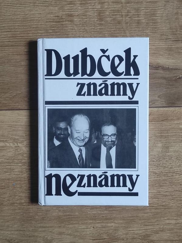 Dubček známy neznámy