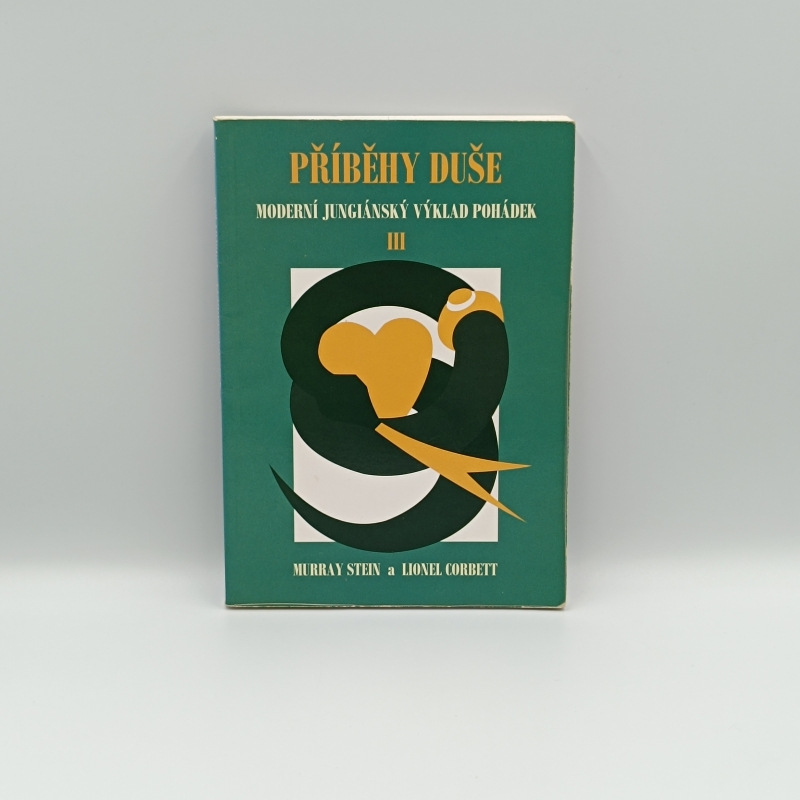 Příběhy duše: Moderní jungiánský výklad pohádek III