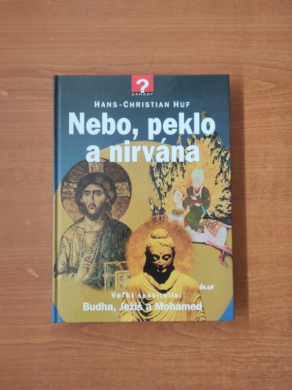 Nebo, peklo a nirvána