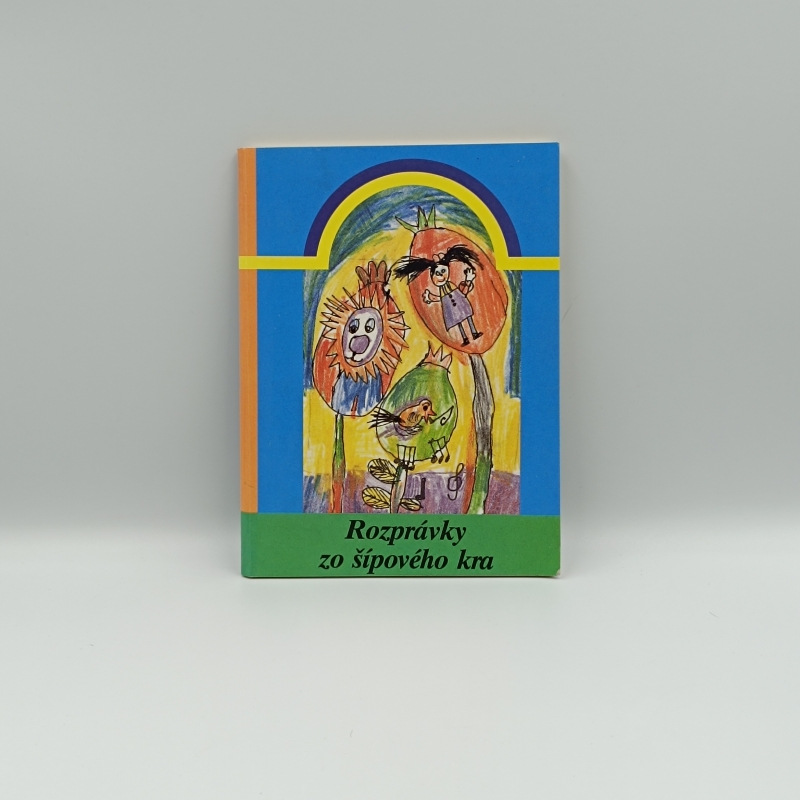 Rozprávky zo šípového kra: Antológia kresťansky orientovaných rozprávok