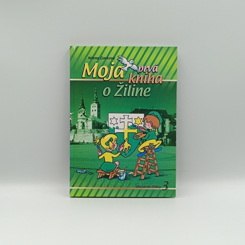 Moja prvá kniha o Žiline