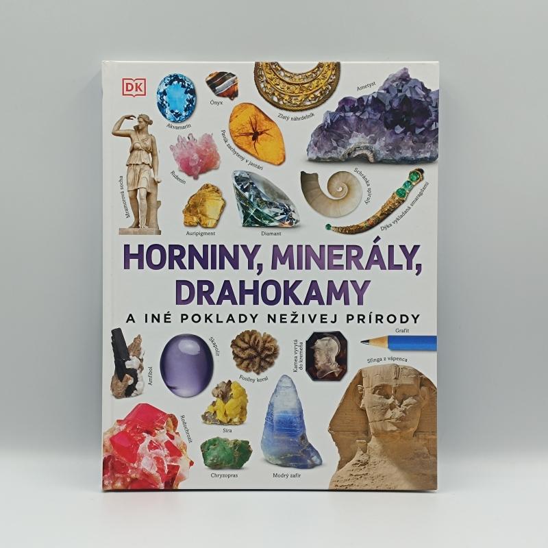 Horniny, minerály, drahokamy a iné poklady neživej prírody