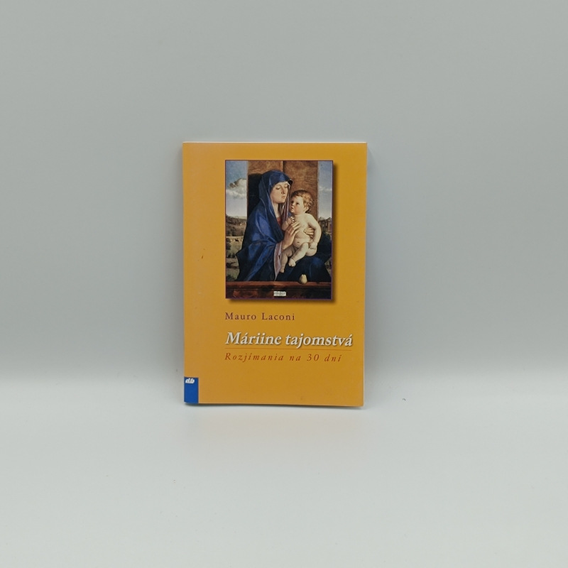 Máriine tajomstvá: Rozjímania na 30 dní