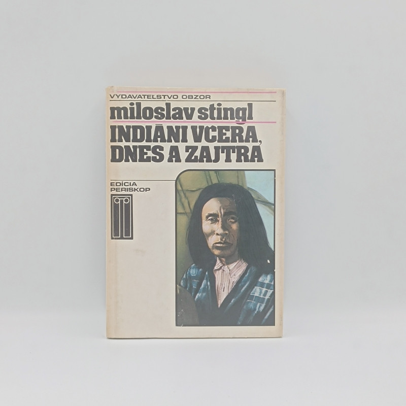 Indiáni včera, dnes a zajtra