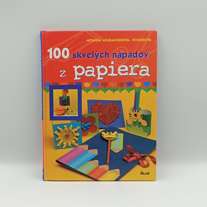 100 skvelých nápadov z papiera