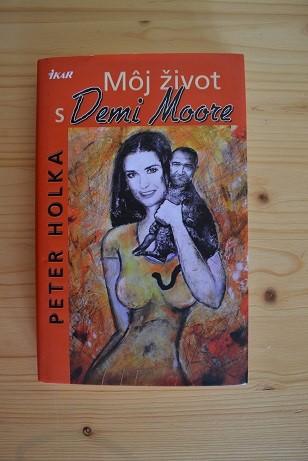 Môj život s Demi Moore