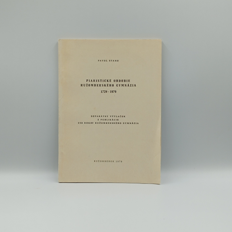 Piaristické obdobie ružomberského gymnázia 1729 - 1979