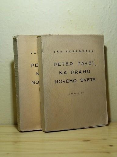 Peter Pavel na prahu nového sveta I., II.