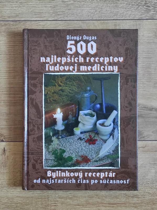 500 najlepších receptov ľudovej medicíny